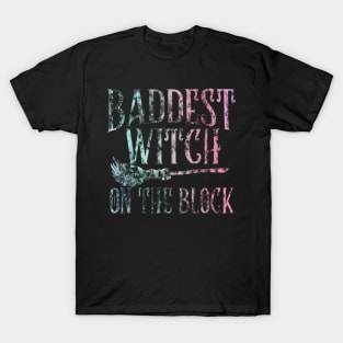 Baddest Witch on the Block - Pagan Witchcraft - Wicca - Halloween Spooky T-Shirt